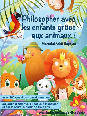cover image of Philosopher avec les enfants grâce aux animaux !
